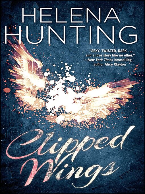 Title details for Clipped Wings by Helena Hunting - Wait list
